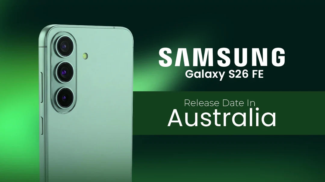 Galaxy S26 FE Release Date In Australia