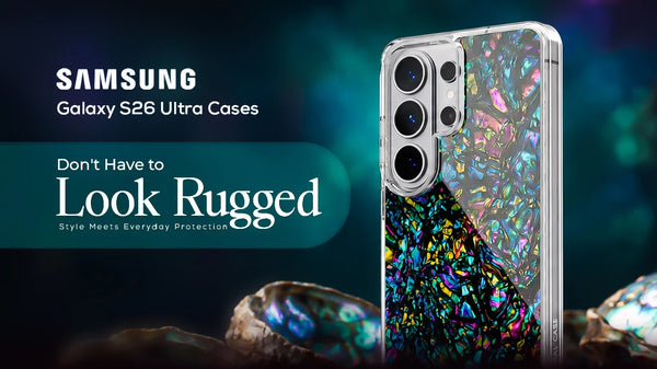 Galaxy S26 Ultra Cases Don't Have to Look Rugged: Style Meets Everyday Protection