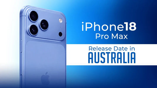 iPhone 18 Pro Max Release Date in Australia: Big Surprises Ahead